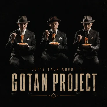 Let’s Talk About: Gotan Project