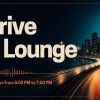 Drive & Lounge